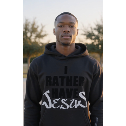 "Rather Have Jesus" Unisex Hoodie