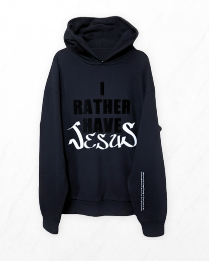 "Rather Have Jesus" Unisex Hoodie