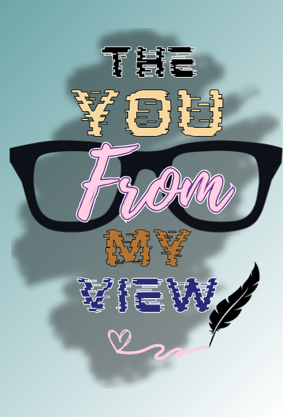 "The You From My View" Daily Journal